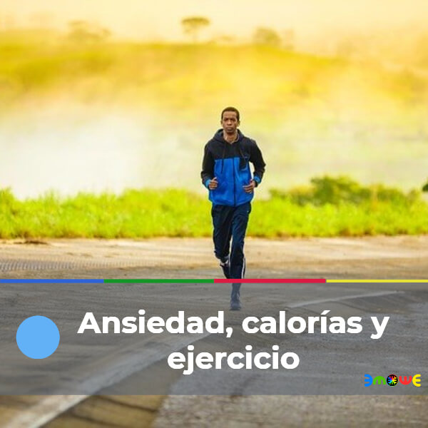 Ansiedad, calorías y ejercicio