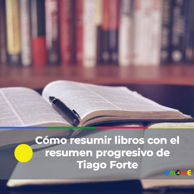 Cómo resumir libros con el resumen progresivo de Tiago Forte