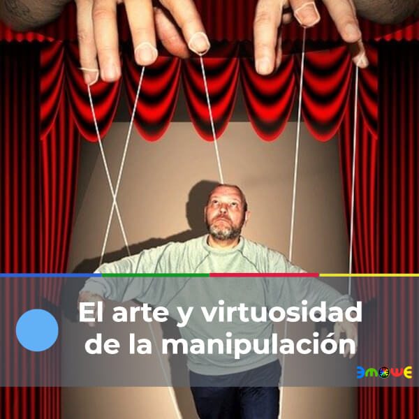 El arte y virtuosidad de la manipulación