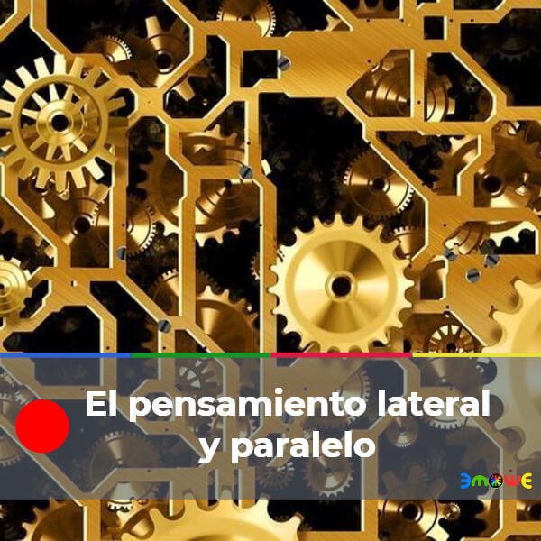 El pensamiento lateral y paralelo