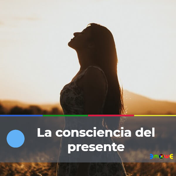 La consciencia del presente