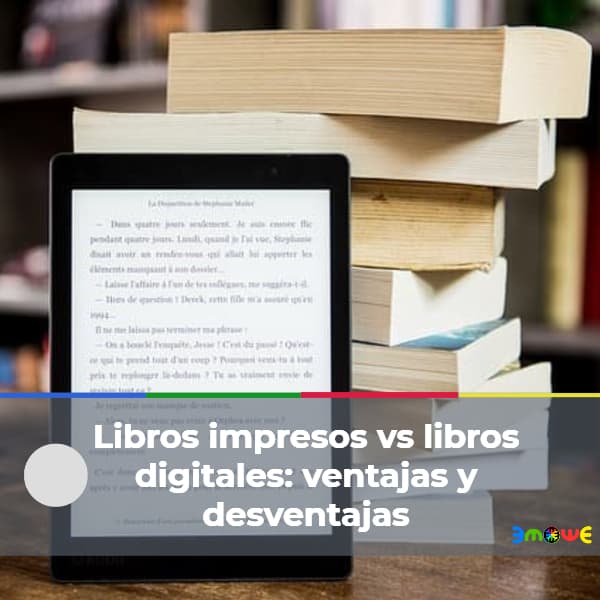 Libros impresos vs libros digitales: ventajas y desventajas