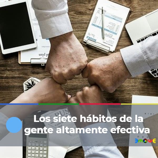 Los siete hábitos de la gente altamente efectiva