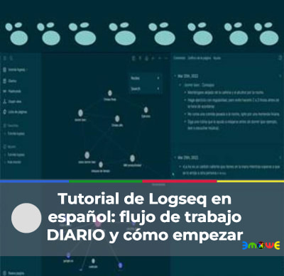 Tutorial de LOGSEQ en español: flujo de trabajo DIARIO y cómo empezar